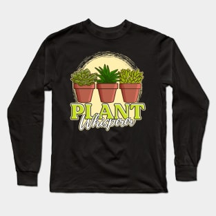 Funny Plant Whisperer Gardening Pun Long Sleeve T-Shirt